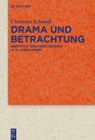 Drama Und Betrachtung: Meditative Theaterasthetiken Im 16. Jahrhundert 3110572141 Book Cover