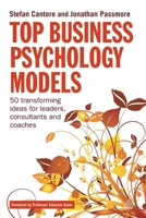 Top Business Psychology Models: 50 Transforming Ideas for Leaders, Consultants and Coaches 0749464658 Book Cover