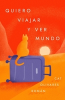 Quiero viajar y ver mundo (Spanish Edition) B0F3FCRT4B Book Cover
