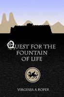 Quest for the Fountain of Life 1448603625 Book Cover