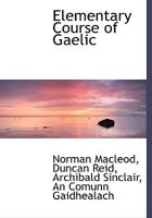 Elementary Course of Gaelic 1140219286 Book Cover