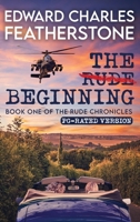The Rude Beginning: PG Version (The Rude Chronicles) 1738473252 Book Cover