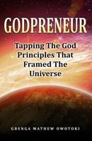 GodPreneur: Tapping The God-Principles That Framed The Universe 9789375190 Book Cover