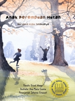Anak Perempuan Hutan: Bersama Alam Selamanya 1387567322 Book Cover