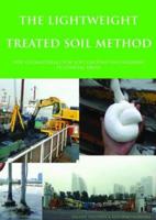 The Lightweight Treated Soil Method: New Geomaterials for Soft Ground Engineering in Coastal Areas 9058096920 Book Cover