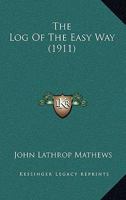 The Log Of The Easy Way 1120899737 Book Cover