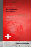 Fastigheter i Schweiz: Handbok för utländska investerare och köpare (Swedish Edition) 3690358906 Book Cover