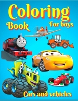 Coloring Book for Boys Cars and Vehiches B09BY3NX62 Book Cover