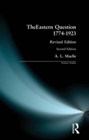 The Eastern Question 1774-1923 (Seminar Studies in History) 058229195X Book Cover