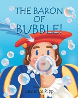 The Baron of Bubble! 1637104707 Book Cover