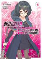 Arifureta: From Commonplace to World's Strongest (Light Novel) Vol. 6 1642751111 Book Cover