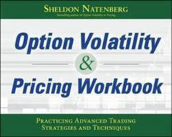 Option Volatility & Pricing Workbook: Practicing Advanced Trading Strategies and Techniques 126011693X Book Cover