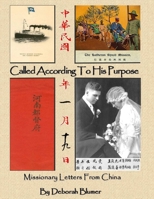 Called According to His Purpose: Missionary Letters From China 0578014548 Book Cover