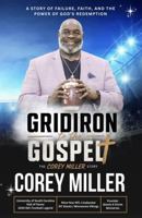 FROM THE GRIDIRON to the GOSPEL The Corey Miller Story 196769916X Book Cover