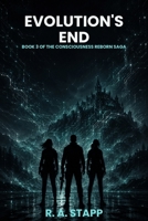 Evolution's End: Book 3: The Consciousness Reborn Sega B0HCMH1VYN Book Cover