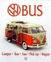 VW Bus Type 2: Bus, Camper and Van 187410574X Book Cover