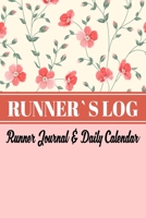 Runner's Log :Runner journal & Daily calendar 1695611551 Book Cover