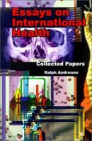 Essays on International Health: Collected Papers 0759643830 Book Cover