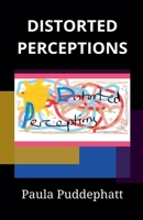 Distorted Perceptions B0BYMQV5F9 Book Cover