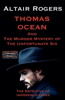 Thomas Ocean And The Murder Mystery of The Unfortunate Six (Thomas Ocean - The Detective of Impossible Cases) 9363563030 Book Cover