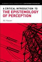 A Critical Introduction to the Epistemology of Perception 1472526597 Book Cover