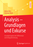 Analysis - Grundlagen Und Exkurse: Grundprinzipien Der Differential- Und Integralrechnung 3662555379 Book Cover