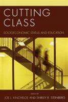 Cutting Class: Socioeconomic Status and Education (Culture and Education) 0847691187 Book Cover