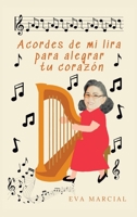 Acordes De Mi Lira Para Alegrar Tu Coraz�n 1506548474 Book Cover