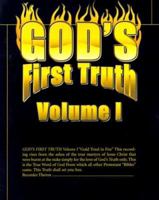 God's First Truth: Volume I 1893652157 Book Cover