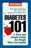 Diabetes 101: A Pure and Simple Guide for People Who Use Insulin 156561156X Book Cover