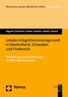 Lokales Integrationsmanagement in Deutschland, Schweden Und Frankreich: Verwaltung Und Koordination Im Mehrebenensystem (Modernisierung des offentlichen Sektors ('Gelbe Reihe')) 3756005585 Book Cover