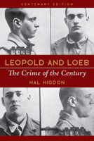 Crime of the Century: The Leopold and Loeb Case 0252068297 Book Cover