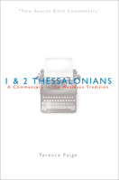 Nbbc, 1 & 2 Thessalonians: A Commentary in the Wesleyan Tradition 0834123940 Book Cover