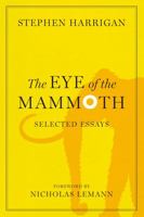 The Eye of the Mammoth: Selected Essays 0292745613 Book Cover