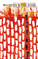 Wildfire & The Shoe: Two Plays 036910403X Book Cover