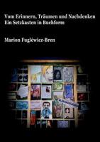 Vom Erinnern, Träumen und Nachdenken (German Edition) 3748260652 Book Cover