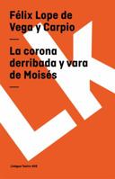 La Corona Derribada y Vara de Moises 8498161878 Book Cover