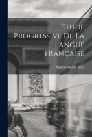 Étude Progressive De La Langue Française B0BPYWBTYZ Book Cover