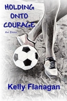 Holding Onto Courage B0DQ8GPTD4 Book Cover