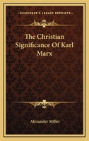 The Christian Significance Of Karl Marx 1163139904 Book Cover