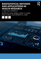 Biostatistical Methods and Applications in Health Research: A Case Study Approach 1032700998 Book Cover