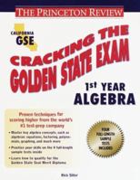 Cracking the Golden State Exams: 1st Year Algebra (Princeton Review Series) 0375753524 Book Cover