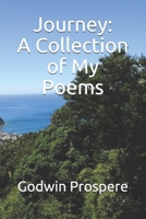 Journey: A Collection of My Poems B0842MVB7N Book Cover