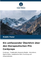 Ein umfassender Überblick über den therapeutischen Pilz Cordyceps (German Edition) 6206956644 Book Cover