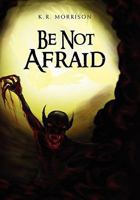 Be Not Afraid 1462852211 Book Cover