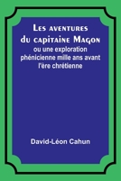 Les aventures du capitaine Magon; ou une exploration phénicienne mille ans avant l'ère chrétienne 9357385819 Book Cover