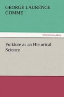 Folklore as an Historical Science 1514159708 Book Cover