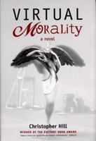 Virtual Morality: A Novel 1888889187 Book Cover