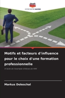 Motifs et facteurs d'influence pour le choix d'une formation professionnelle: A l'aide de l'exemple d'élèves de HAK (French Edition) 6207629329 Book Cover