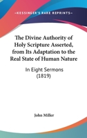 The Divine Authority Of Holy Scripture Asserted 116567954X Book Cover